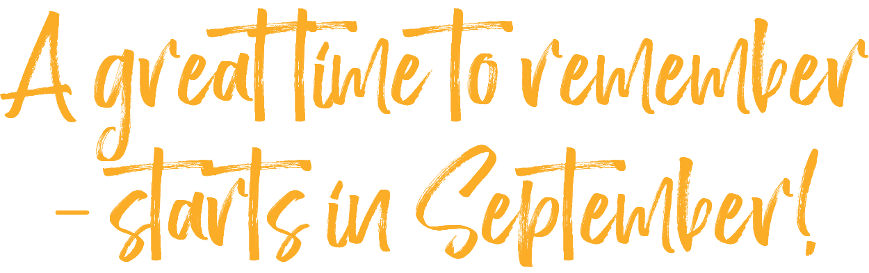 A great time to remember – starts in September! 