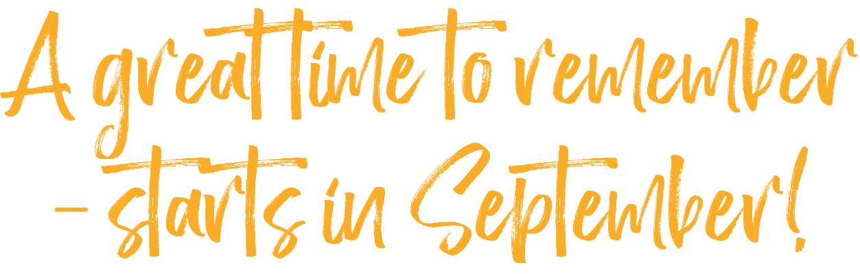 A great time to remember – starts in September! 
