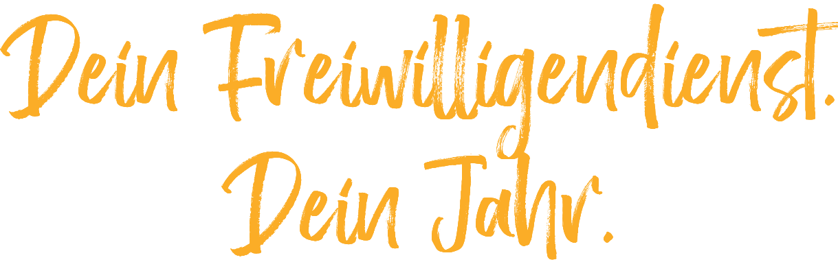 Dein Freiwilligendienst. Dein Jahr. 
