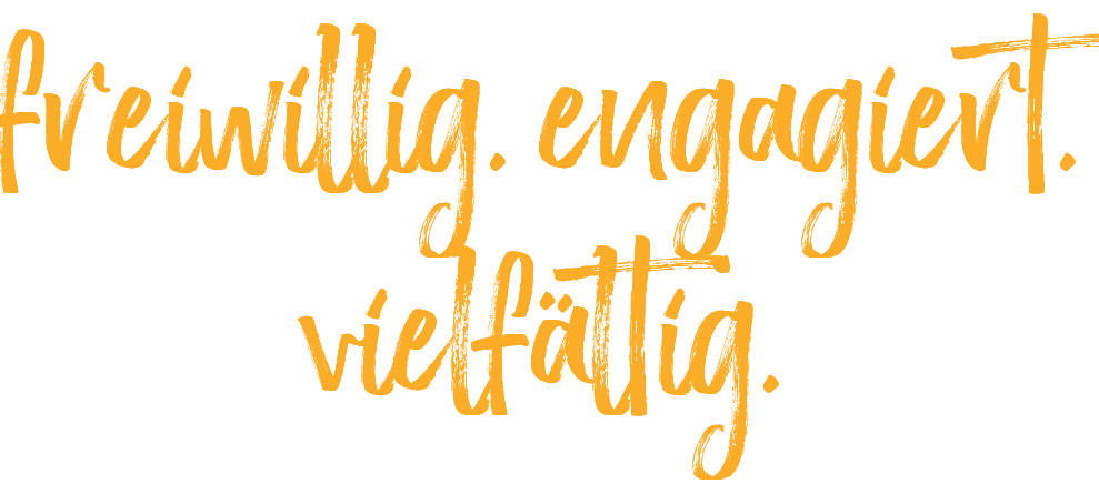 freiwillig. engagiert. vielfältig. 